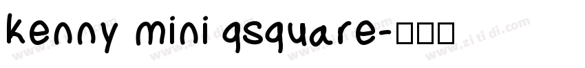 kenny mini qsquare字体转换